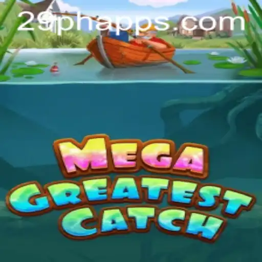 MegaGreatestCatch: Dive into an Ocean of Adventure with 29PH.COM